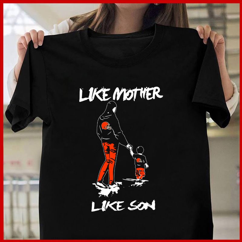 Cleveland Browns Like Mother Like Son Mother’s Day T-shirt AZTS287