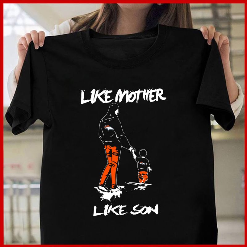 Denver Broncos Like Mother Like Son Mother’s Day T-shirt AZTS289