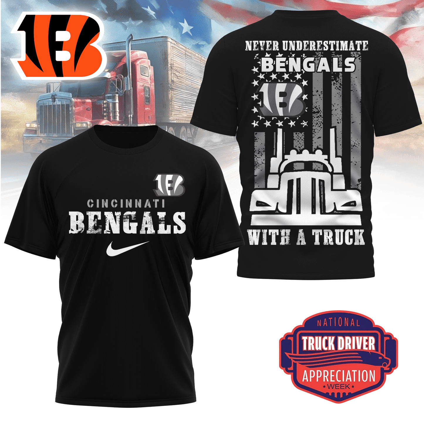 Cincinnati Bengals Combo Limited Edition Clothes Premium Truck Driver Appreciation Week AZBTCLEC000031