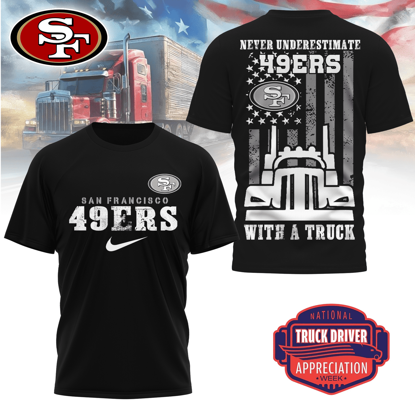 San Francisco 49ers Combo Limited Edition Clothes Premium Truck Driver Appreciation Week AZBTCLEC000034