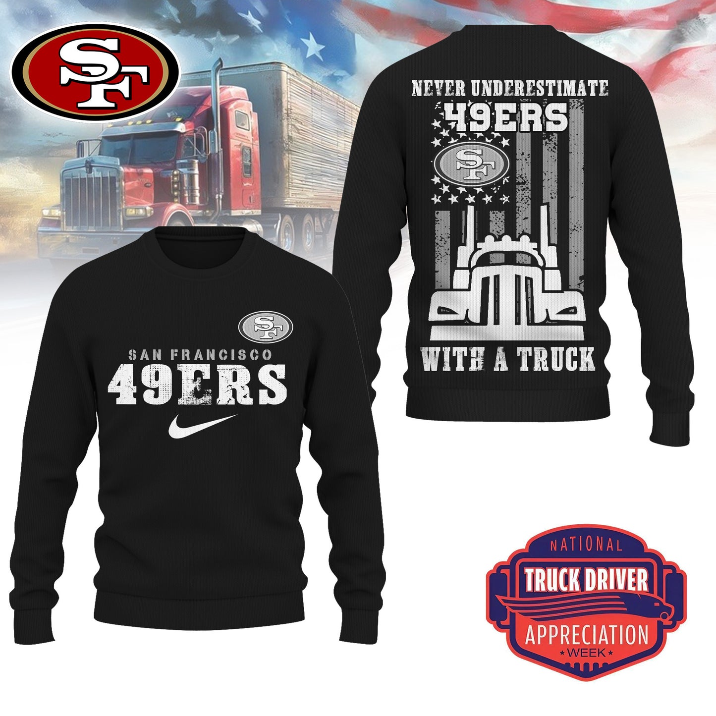 San Francisco 49ers Combo Limited Edition Clothes Premium Truck Driver Appreciation Week AZBTCLEC000034