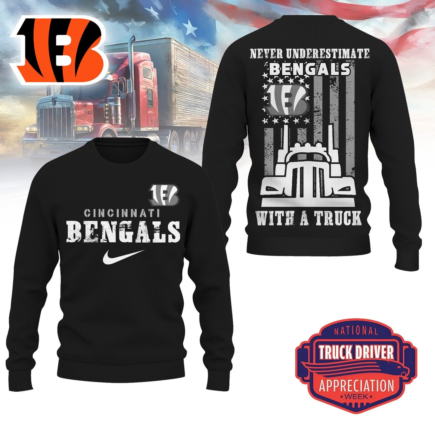 Cincinnati Bengals Combo Limited Edition Clothes Premium Truck Driver Appreciation Week AZBTCLEC000031