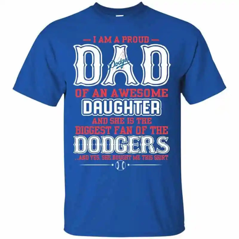 Los Angeles Dodgers – Proud Dad Of An Awesome Daughter Unisex T-Shirt Gift For Father’s Day