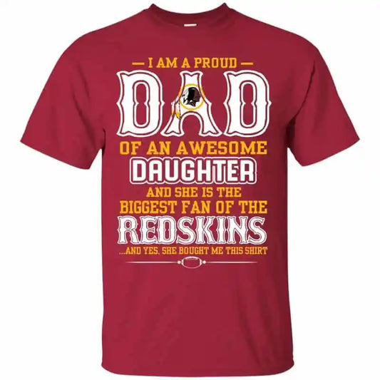 Washington Redskins – Proud Dad Of An Awesome Daughter Unisex T-Shirt Gift For Father’s Day
