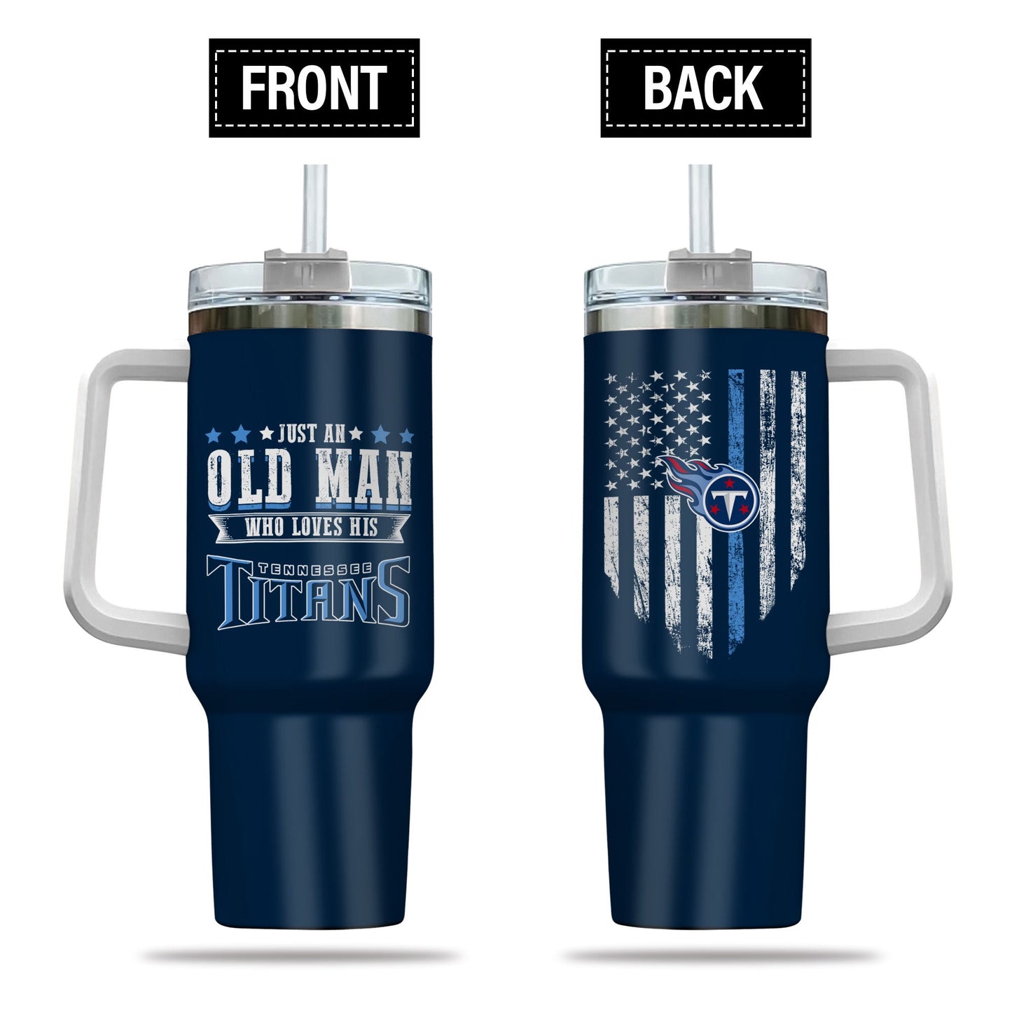 Just Old Man Who Loves Tennessee Titans 40oz Tumbler