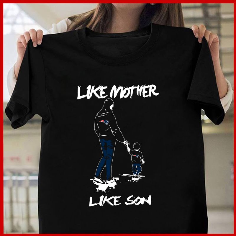 New England Patriots Like Mother Like Son Mother’s Day T-shirt AZTS301