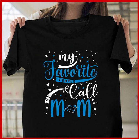 Carolina Panthers My Favorite People Call Me Mom Mother’s Day T-shirt AZTS348
