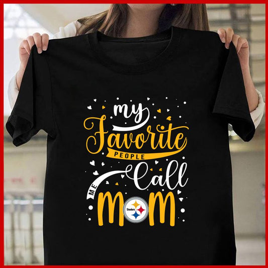 Pittsburgh Steelers My Favorite People Call Me Mom Mother’s Day T-shirt AZTS370