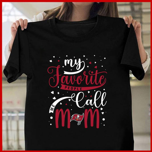 Tampa Bay Buccaneers My Favorite People Call Me Mom Mother’s Day T-shirt AZTS373
