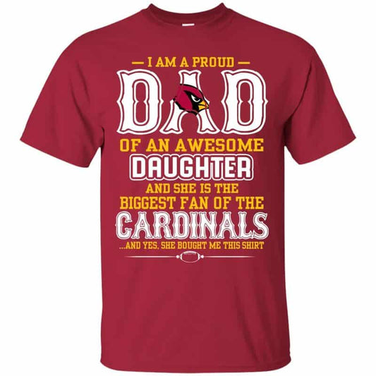 Arizona Cardinals – Proud Dad Of An Awesome Daughter Unisex T-Shirt Gift For Father’s Day